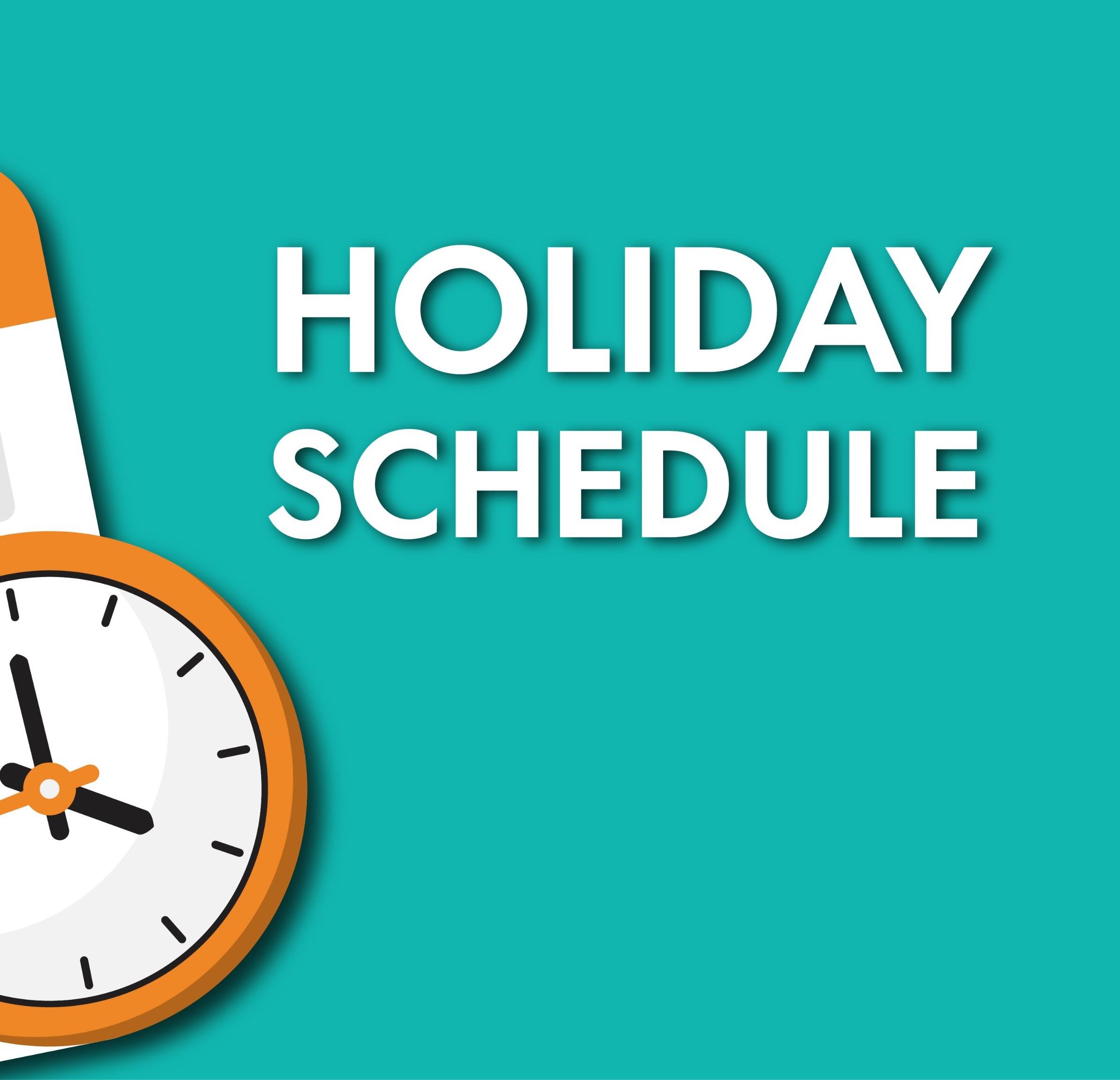 HOLIDAY SCHEDULE